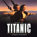 James Horner - Back To Titanic (Music From The Motion Picture) 2LP